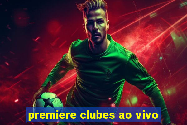 premiere clubes ao vivo